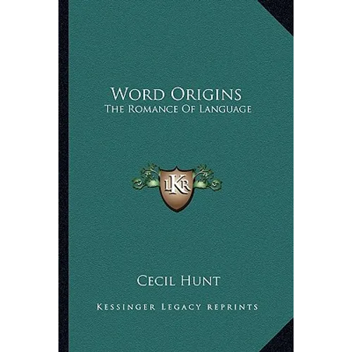 Word Origins: The Romance Of Language - Paperback