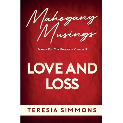 Love and Loss: Poems for the People Volume III - Paperback