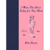 I Wore This Dress Today for You, Mom - Hardcover