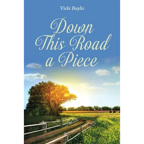 Down This Road a Piece - Paperback