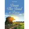 Down This Road a Piece - Paperback