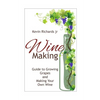 Wine: Guide to growing grapes and making your own wine - Paperback