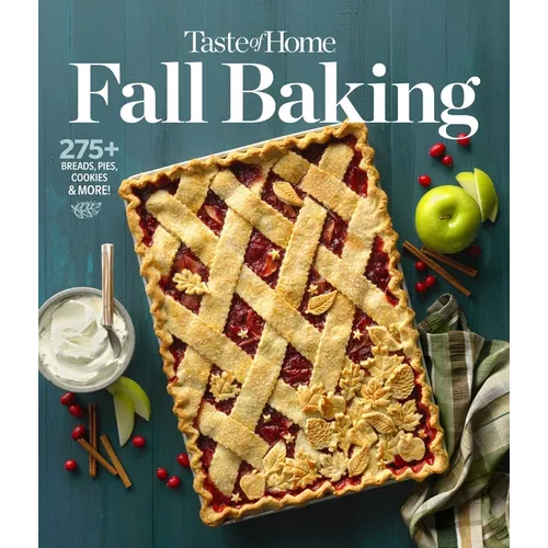 Taste of Home Fall Baking: 275+ Breads, Pies, Cookies and More! - Paperback