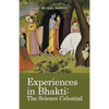 Experiences in Bhakti: The Science Celestial - Paperback