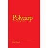 Polycarp: A Student of John - Paperback