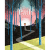 The Path: A Picture Book about Finding Your Own True Way - Hardcover