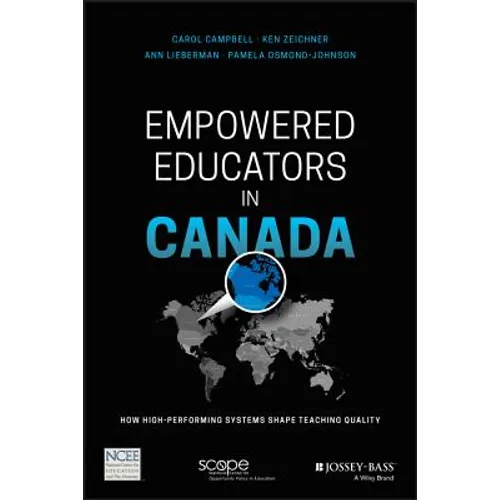 Empowered Educators in Canada: How High-Performing Systems Shape Teaching Quality - Paperback