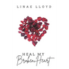 Heal My Broken Heart - Paperback