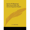 Stories Of Magicians Who Lived Under The Ancient Egyptian Empire - Paperback