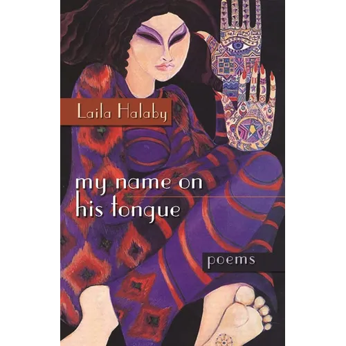 My Name on His Tongue: Poems - Paperback