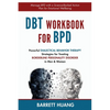 DBT Workbook For BPD: Powerful Dialectical Behavior Therapy Strategies for Treating Borderline Personality Disorder in Men & Women Manage BPD with a S - Hardcover