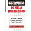 Understanding to Kill a Mockingbird: A Student Casebook to Issues, Sources, and Historic Documents - Hardcover