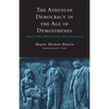 Athenian Democracy in the Age of Demosthenes: Structure, Principles, and Ideology - Paperback