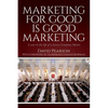 Marketing for good is good marketing: A year in the life of a Livery Company Master - Paperback