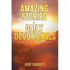Amazing Stories & Daily Devotionals: 365 Spiritual Insights to Brighten Your Day - Paperback