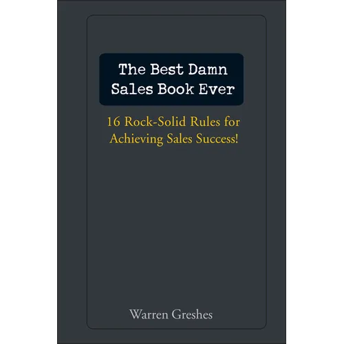 The Best Damn Sales Book Ever - Hardcover