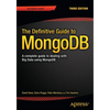 The Definitive Guide to Mongodb: A Complete Guide to Dealing with Big Data Using Mongodb - Paperback