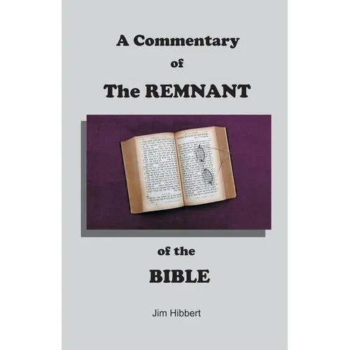 A Commentary of The Remnant of the Bible - Paperback