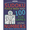 Kids Sudoku Puzzle Book Easy: 100 Fun Games Using Numbers, From Adree Simmons House - Paperback