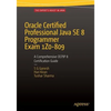 Oracle Certified Professional Java Se 8 Programmer Exam 1z0-809: A Comprehensive Ocpjp 8 Certification Guide: A Comprehensive Ocpjp 8 Certification Gu - Paperback