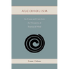 Alcoholism: Its Cause and Cure from the Viewpoint of Science of Mind - Paperback