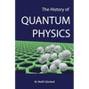 The History of Quantum Physics - Paperback