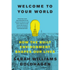 Welcome to Your World: How the Built Environment Shapes Our Lives - Paperback