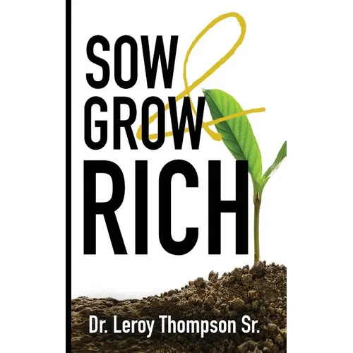 Sow and Grow Rich - Paperback