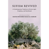 Sufism Revived: A Contemporary Treatise on Divine Light, Prophecy, and Sainthood - Paperback