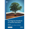 The Palgrave Handbook of Positive Education - Paperback