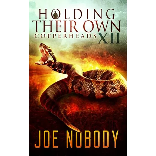 Holdinig Their Own XII: Copperheads - Paperback