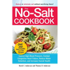 The No-Salt Cookbook: Reduce or Eliminate Salt Without Sacrificing Flavor - Paperback