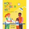 How to Be a Vet and Other Animal Jobs - Hardcover