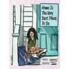 Home Is The Very Best Place To Be - Hardcover