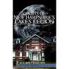 Ghosts of New Hampshire's Lakes Region - Hardcover