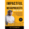 Impactful Facility Management For Megaprojects and Beyond: How to Conceptualise and Implement Contemporary Best Practices and Automation-Driven Facili - Paperback