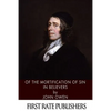 Of the Mortification of Sin in Believers - Paperback
