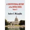 A Constitutional History of the United States: Volume II - Paperback