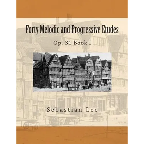 Forty Melodic and Progressive Etudes: Op. 31 Book I - Paperback