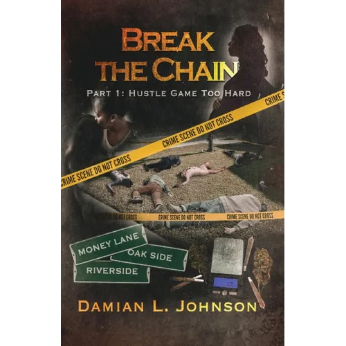 Break the Chain: Part 1: Hustle Game Too Hard - Paperback