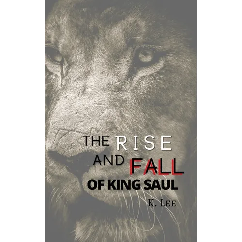 Rise and Fall of King Saul - Paperback