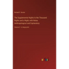The Supplemental Nights to the Thousand Nights and a Night; with Notes Anthropological and Explanatory: Volume 2 - in large print - Hardcover