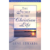 The Secret To The Christian Life: Fellowshipping with the Lord - Paperback
