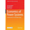 Economics of Power Systems: Fundamentals for Sustainable Energy - Hardcover