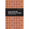 Love and Life Behind the Purdah - Paperback