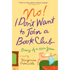 No! I Don't Want to Join a Book Club: Diary of a Sixtieth Year - Paperback
