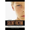 Silent Victim: Growing Up in a Child Porn Ring - Paperback