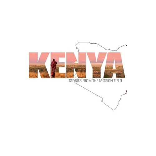 Kenya: Stories from the Mission Field - Paperback