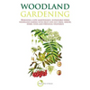 Woodland Gardening: Designing a low-maintenance, sustainable edible woodland garden - Paperback