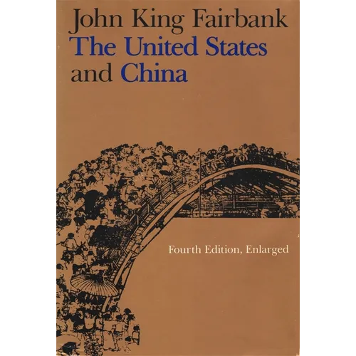 The United States and China: Fourth Edition, Revised and Enlarged - Paperback